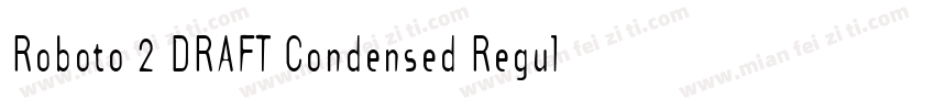 Roboto 2 DRAFT Condensed Regular字体转换